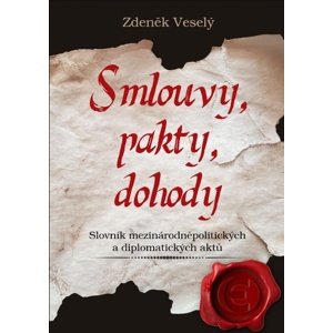 Smlouvy, pakty, dohody -  Zdeněk Veselý