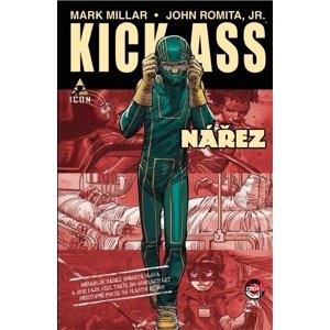 Kick-Ass Nářez -  Mark Millar
