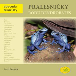 Pralesničky rodu Dendrobates -  Karel Rozinek