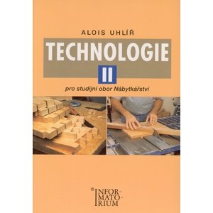 Technologie II -  Alois Uhlíř