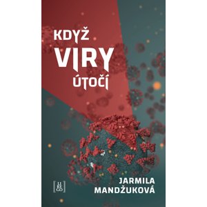 Když viry útočí -  Jarmila Mandžuková