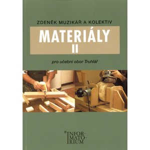 Materiály II pro učební obor truhlář -  Zdeněk Muzikář