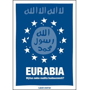 Eurabia -  Lukáš Lhoťan