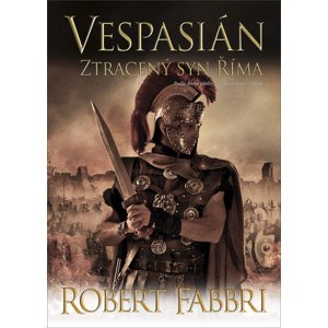 Vespasián Ztracený syn Říma -  Robert Fabbri