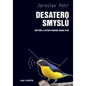 Desatero smyslů -  Jaroslav Petr