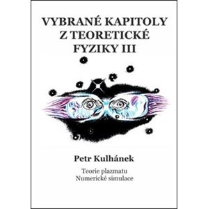 Vybrané kapitoly z teoretické fyziky III. -  Petr Kulhánek
