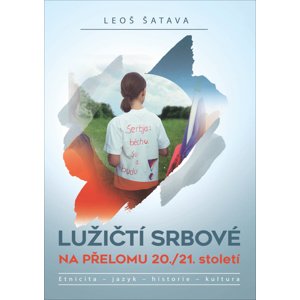 Lužičtí Srbové na přelomu 20./21. století -  Leoš Šatava