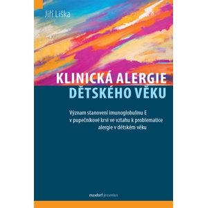Klinická alergie dětského věku -  Jiří Liška