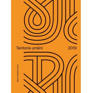 Teritoria umění 2019 -  Marie Voslářová (ed.)