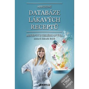 Abecední databáze lákavých receptů -  Zdeněk Brýdl