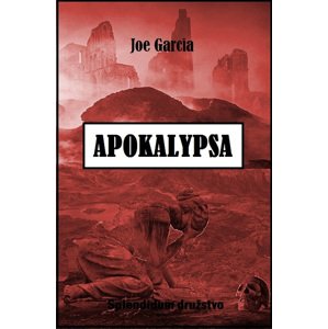 Apokalypsa -  Joe Garcia