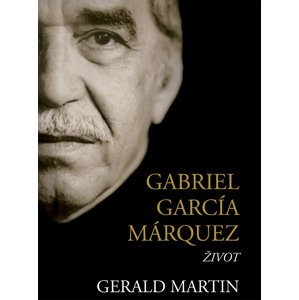 Gabriel García Márquez -  Gerald Martin