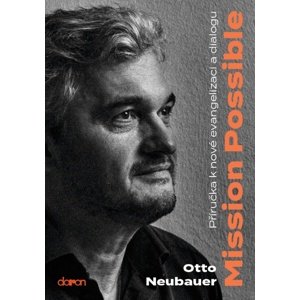 Mission Possible -  Otto Neubauer
