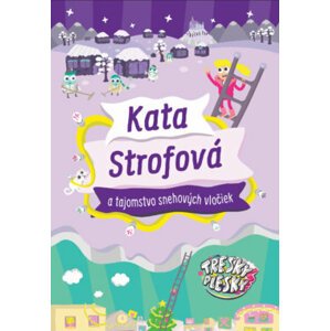 Kata Strofová a tajomstvo snehových vločiek -  Juraj Šlauka