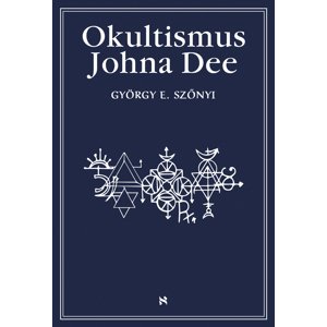 Okultismus Johna Dee -  György Szönyi