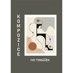 Kompozice -  Ivo Tomášek