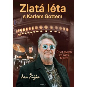 Zlatá léta s Karlem Gottem -  Jan Žižka