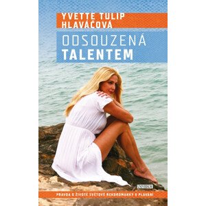 Odsouzená talentem -  Tulip Yvette Hlaváčová