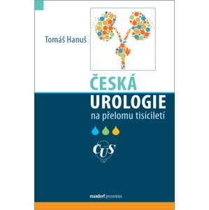 Česká urologie na přelomu tisíciletí -  pro. MUDr. Tomáš Hanuš