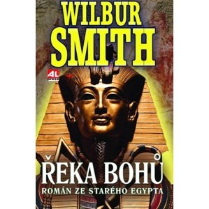 Řeka bohů Román ze starého Egypta -  Wilbur Smith