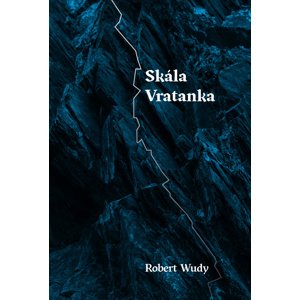 Skála Vratanka -  Robert Wudy