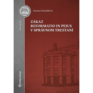 Zákaz reformatio in peius v správnom trestaní -  Zuzana Hamuľáková
