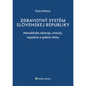 Zdravotný systém Slovenskej republiky -  Peter Pažitný