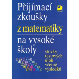 Přijímací zkoušky z matematiky na vysoké školy -  Miloš Kaňka