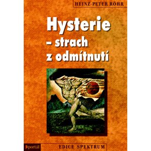 Hysterie - strach z odmítnutí -  Heinz-Peter Röhr