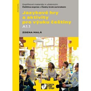 Jazykové hry a aktivity pro výuku češtiny A1.1 -  Zdena Malá