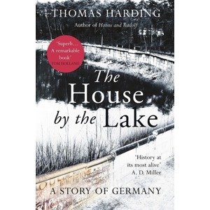 The House by the Lake -  Thomas Harding