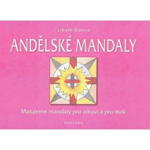 Andělské mandaly -  Libuše Šípová