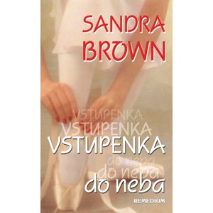 Vstupenka do neba -  Sandra Brown