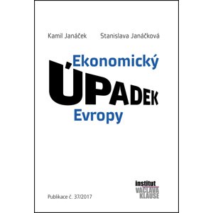 Ekonomický úpadek Evropy -  Kamil Janáček