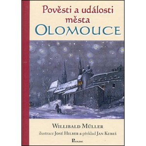 Pověsti a události města Olomouce -  Willibald Müller