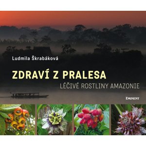 Zdraví z pralesa -  Mgr. Ludmila Škrabáková
