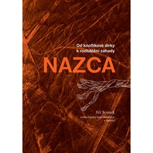 Od knoflíkové dírky k rozluštění záhady NAZCA -  Jiří Sonnek
