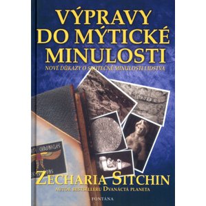 Výpravy do mýtické minulosti -  Zecharia Sitchin