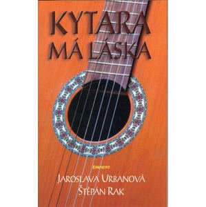 Kytara má láska -  Jaroslava Urbanová