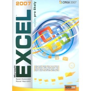 Excel 2007 nejen pro školy -  Ing. Karel Klatovský
