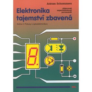 Elektronika tajemství zbavená Kniha 4 -  Adrian Schommers