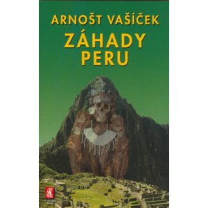 Záhady Peru -  Arnošt Vašíček