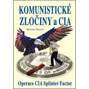 Komunistické zločiny a CIA -  Stewart Steven