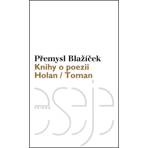 Knihy o poezii -  Přemysl Blažíček