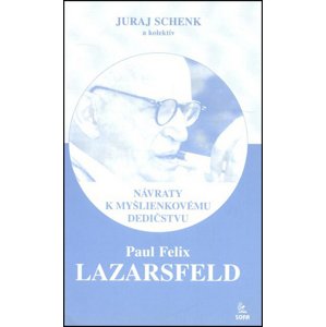 Paul Felix Lazarsfeld -  Juraj Schenk