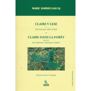 Claire v lese -  Marie Darrieussecq
