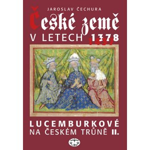 České země v letech 1378-1437 -  Jaroslav Čechura