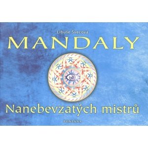 Mandaly Nanebevzatých mistrů -  Libuše Švecová