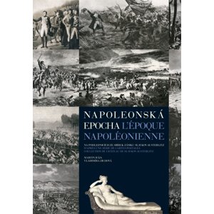 Napoleonská epocha L`époque Napoléonienne -  Vladimíra Zichová