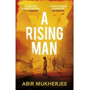 A Rising Man -  Abir Mukherjee